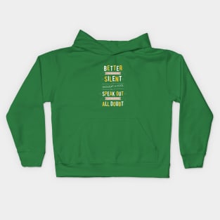 Better to remain silent... Kids Hoodie